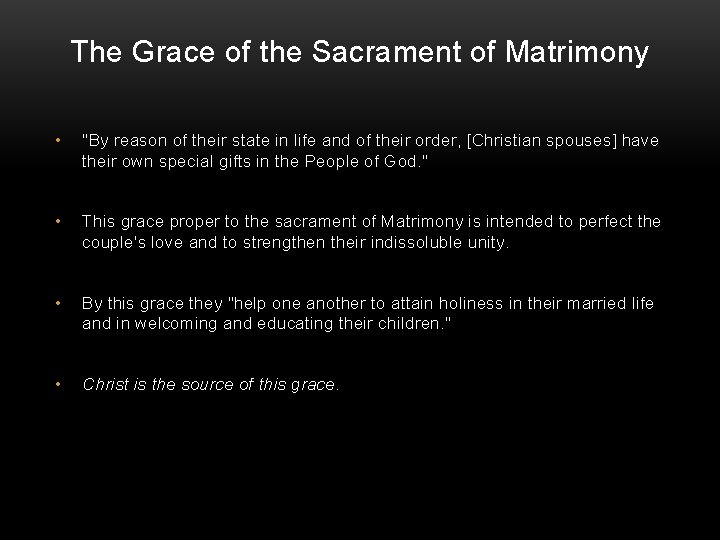 The Grace of the Sacrament of Matrimony • "By reason of their state in