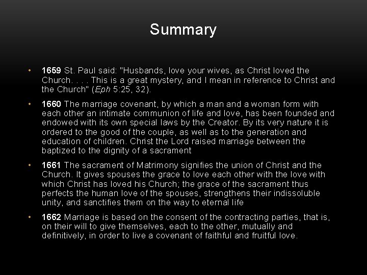 Summary • 1659 St. Paul said: "Husbands, love your wives, as Christ loved the