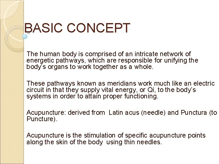 BASIC CONCEPT The human body is comprised of an intricate network of energetic BASIC CONCEPT The human body is comprised of an intricate network of energetic