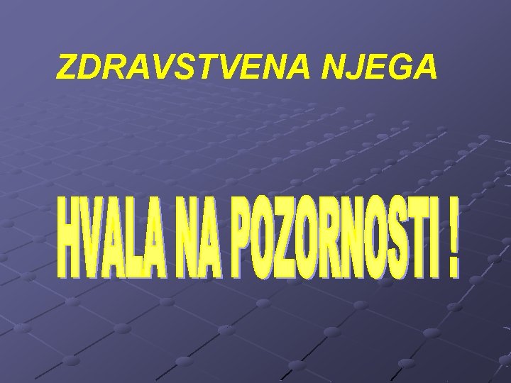 ZDRAVSTVENA NJEGA 