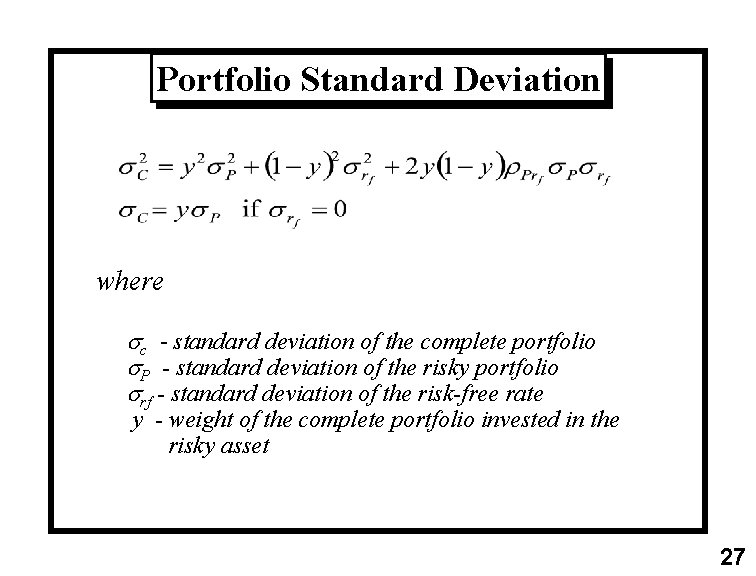 Portfolio Standard Deviation where sc - standard deviation of the complete portfolio s. P