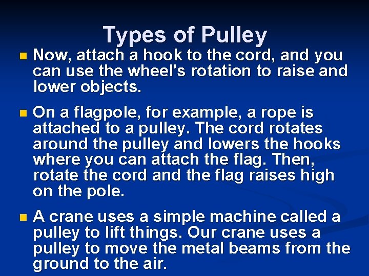 Types of Pulley n Now, attach a hook to the cord, and you can