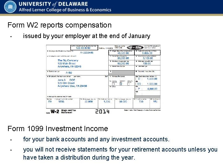 Form W 2 reports compensation • issued by your employer at the end of