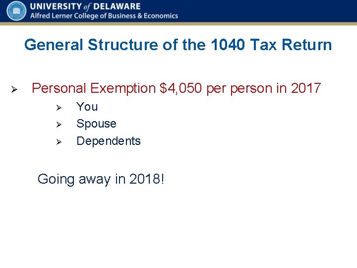 General Structure of the 1040 Tax Return Ø Personal Exemption $4, 050 person in
