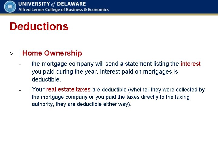 Deductions Home Ownership Ø – the mortgage company will send a statement listing the