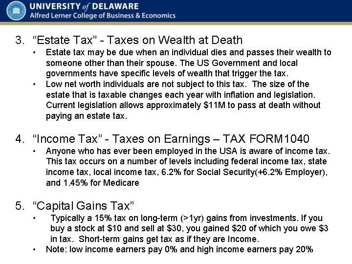 3. “Estate Tax” - Taxes on Wealth at Death • • Estate tax may