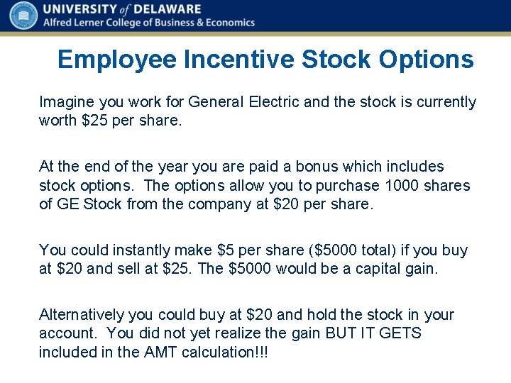 Employee Incentive Stock Options Imagine you work for General Electric and the stock is