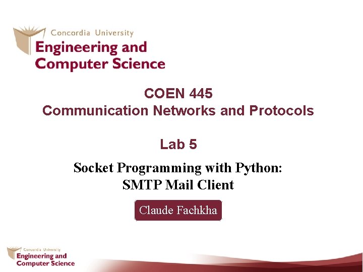 COEN 445 Communication Networks and Protocols Lab 5 Socket Programming with Python: SMTP Mail