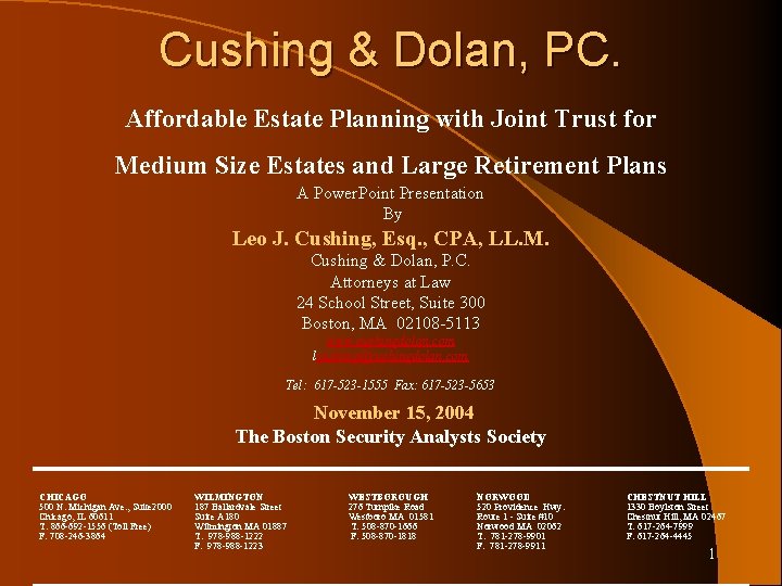 Cushing & Dolan, PC. Affordable Estate Planning with Joint Trust for Medium Size Estates