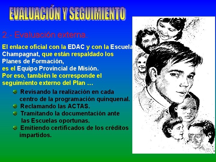 2. - Evaluación externa. El enlace oficial con la EDAC y con la Escuela