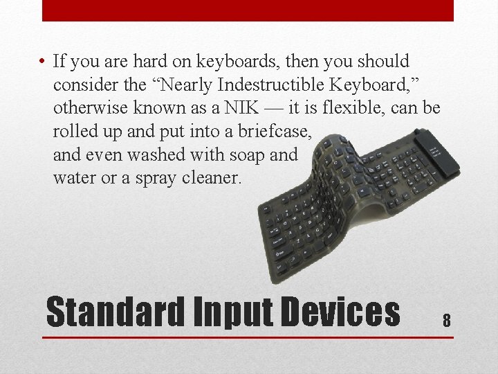  • If you are hard on keyboards, then you should consider the “Nearly