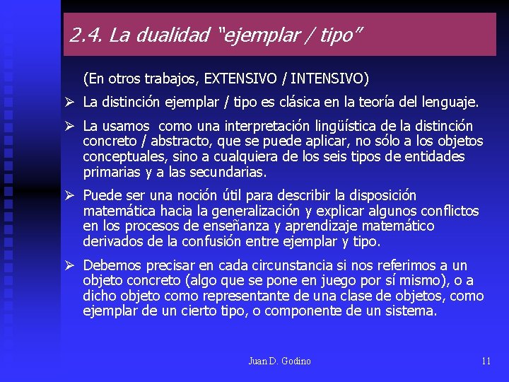 2. 4. La dualidad “ejemplar / tipo” (En otros trabajos, EXTENSIVO / INTENSIVO) Ø