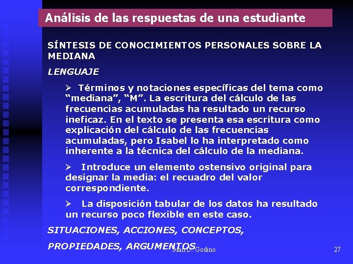  Análisis de las respuestas de una estudiante SÍNTESIS DE CONOCIMIENTOS PERSONALES SOBRE LA