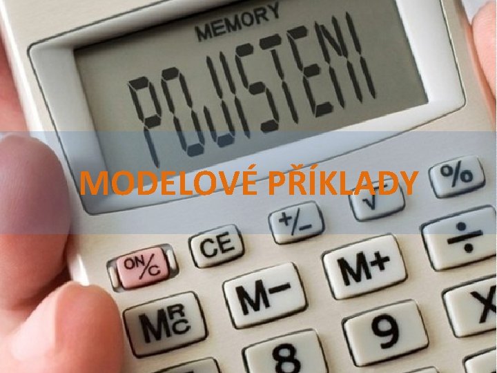 MODELOVÉ PŘÍKLADY 