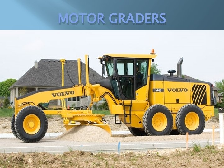 MOTOR GRADERS MOTOR GRADERS