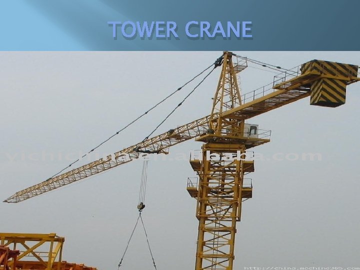 TOWER CRANE TOWER CRANE