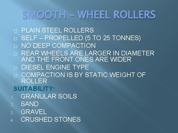 SMOOTH – WHEEL ROLLERS PLAIN STEEL ROLLERS � SELF – PROPELLED (5 TO 25 SMOOTH – WHEEL ROLLERS PLAIN STEEL ROLLERS � SELF – PROPELLED (5 TO 25