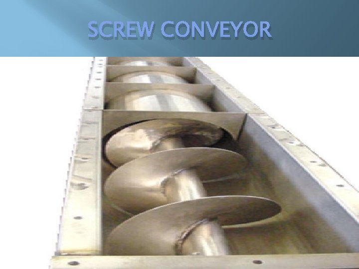 SCREW CONVEYOR SCREW CONVEYOR