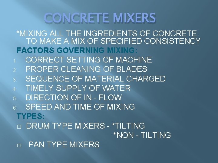 CONCRETE MIXERS *MIXING ALL THE INGREDIENTS OF CONCRETE TO MAKE A MIX OF SPECIFIED CONCRETE MIXERS *MIXING ALL THE INGREDIENTS OF CONCRETE TO MAKE A MIX OF SPECIFIED