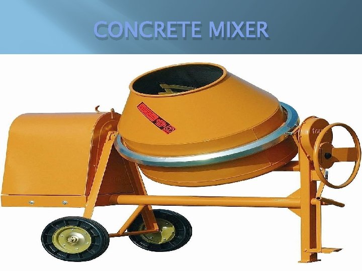 CONCRETE MIXER CONCRETE MIXER