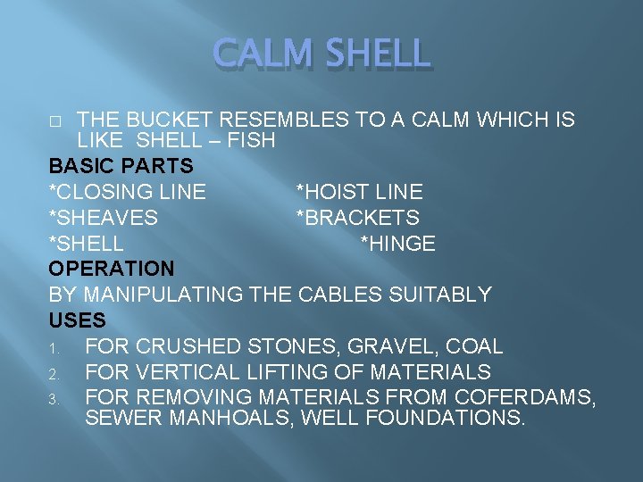 CALM SHELL THE BUCKET RESEMBLES TO A CALM WHICH IS LIKE SHELL – FISH CALM SHELL THE BUCKET RESEMBLES TO A CALM WHICH IS LIKE SHELL – FISH