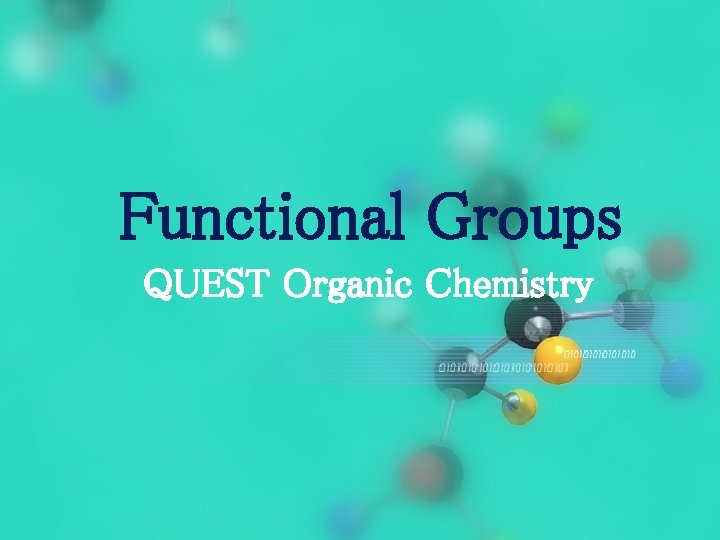 Functional Groups QUEST Organic Chemistry 