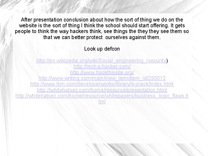 After presentation conclusion about how the sort of thing we do on the website