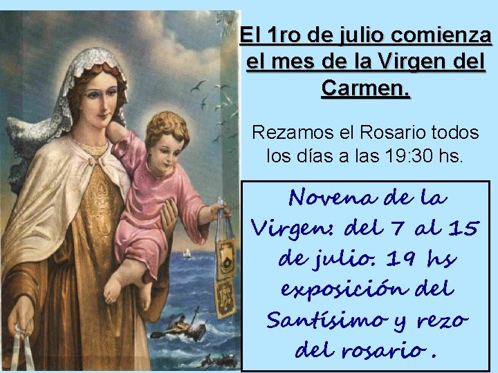 El 1 ro de julio comienza el mes de la Virgen del Carmen. Rezamos