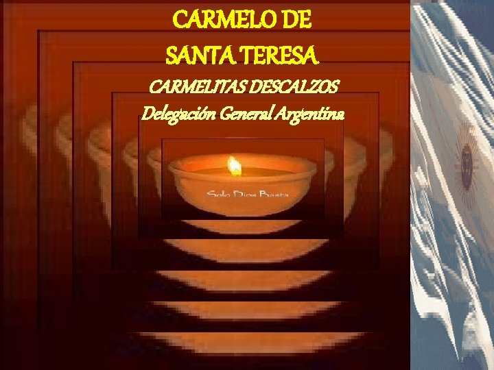 CARMELO DE SANTA TERESA CARMELITAS DESCALZOS Delegación General Argentina 