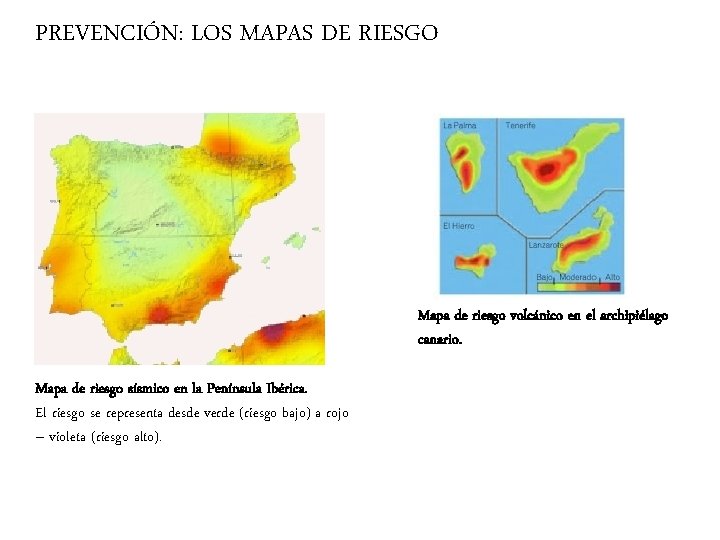 PREVENCIÓN: LOS MAPAS DE RIESGO Mapa de riesgo volcánico en el archipiélago canario. Mapa