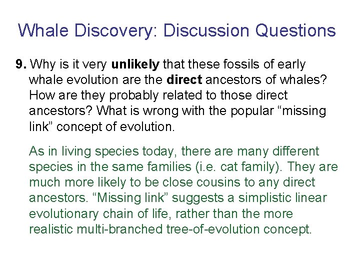 Whale Discovery: Discussion Questions 9. Why is it very unlikely that these fossils of
