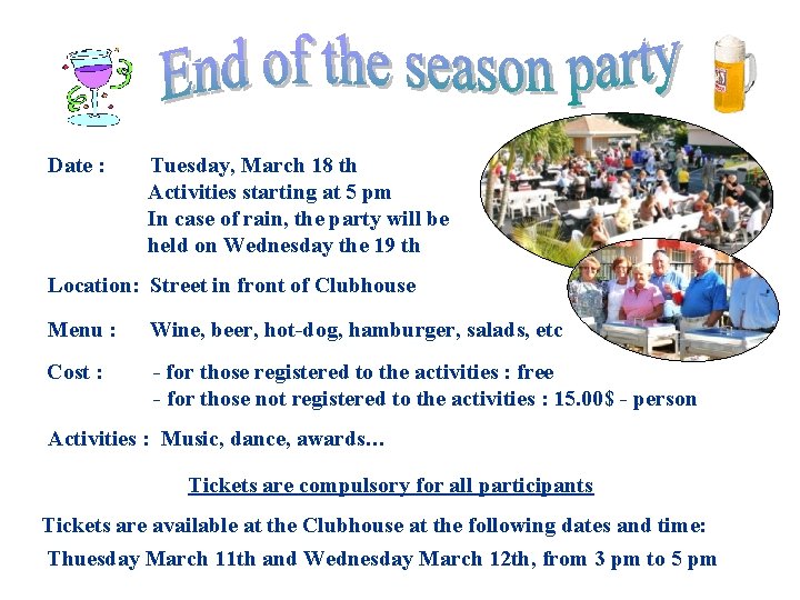 Date : Tuesday, March 18 th Activities starting at 5 pm In case of