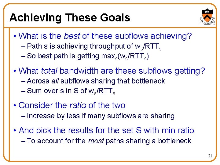 Achieving These Goals • What is the best of these subflows achieving? – Path