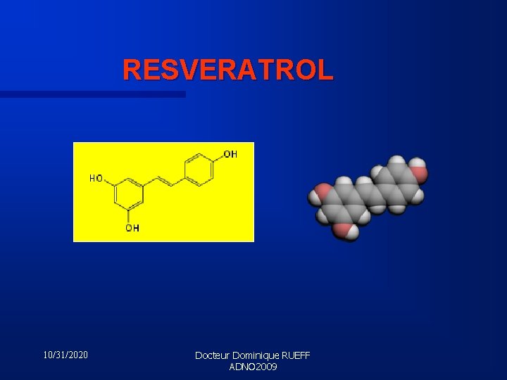 RESVERATROL 10/31/2020 Docteur Dominique RUEFF ADNO 2009 