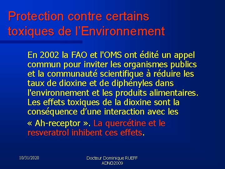 Protection contre certains toxiques de l’Environnement En 2002 la FAO et l'OMS ont édité