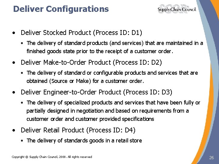 Deliver Configurations • Deliver Stocked Product (Process ID: D 1) • The delivery of Deliver Configurations • Deliver Stocked Product (Process ID: D 1) • The delivery of