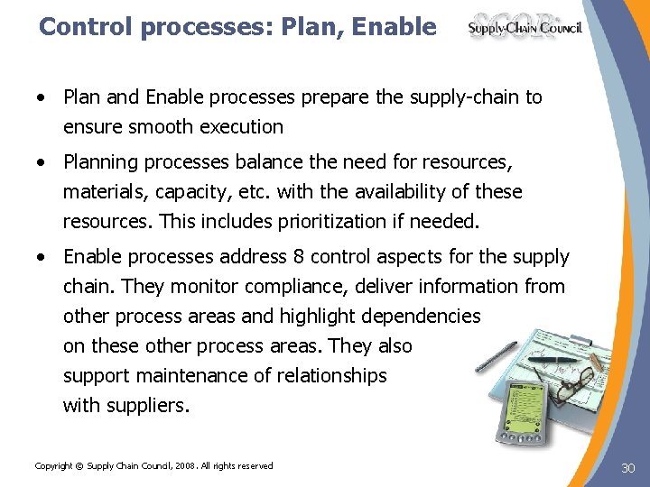 Control processes: Plan, Enable • Plan and Enable processes prepare the supply-chain to ensure Control processes: Plan, Enable • Plan and Enable processes prepare the supply-chain to ensure