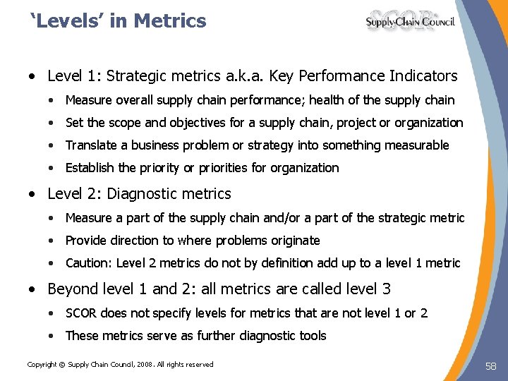 ‘Levels’ in Metrics • Level 1: Strategic metrics a. k. a. Key Performance Indicators ‘Levels’ in Metrics • Level 1: Strategic metrics a. k. a. Key Performance Indicators