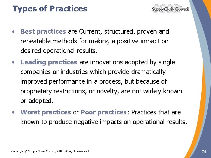 Types of Practices • Best practices are Current, structured, proven and repeatable methods for Types of Practices • Best practices are Current, structured, proven and repeatable methods for