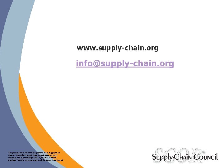www. supply-chain. org info@supply-chain. org This presentation is the exclusive property of the Supply www. supply-chain. org info@supply-chain. org This presentation is the exclusive property of the Supply