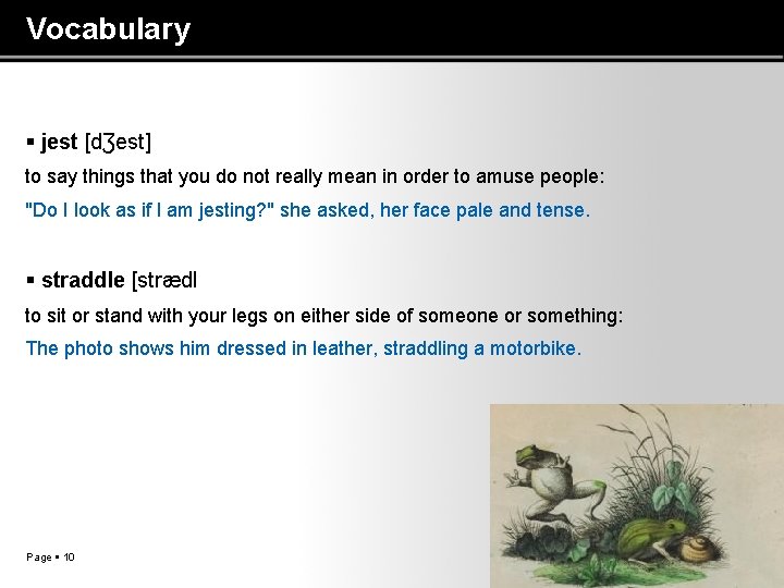 Vocabulary jest [dƷest] to say things that you do not really mean in order