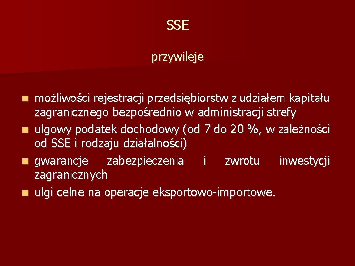 SSE przywileje możliwości rejestracji przedsiębiorstw z udziałem kapitału zagranicznego bezpośrednio w administracji strefy ulgowy