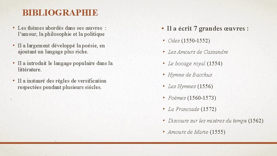 BIBLIOGRAPHIE • Les thèmes abordés dans ses œuvres : l’amour, la philosophie et la BIBLIOGRAPHIE • Les thèmes abordés dans ses œuvres : l’amour, la philosophie et la