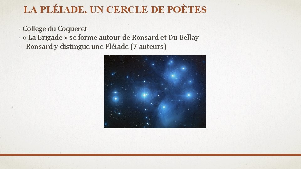 LA PLÉIADE, UN CERCLE DE POÈTES - Collège du Coqueret - « La Brigade LA PLÉIADE, UN CERCLE DE POÈTES - Collège du Coqueret - « La Brigade