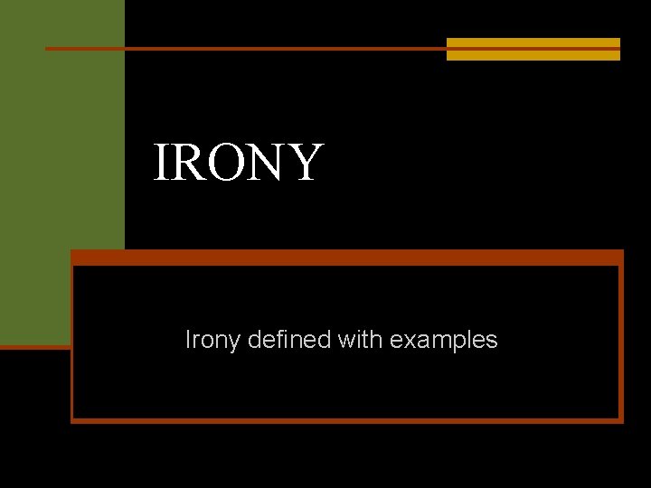 IRONY Irony defined with examples 