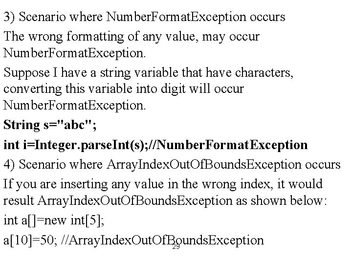 3) Scenario where Number. Format. Exception occurs The wrong formatting of any value, may
