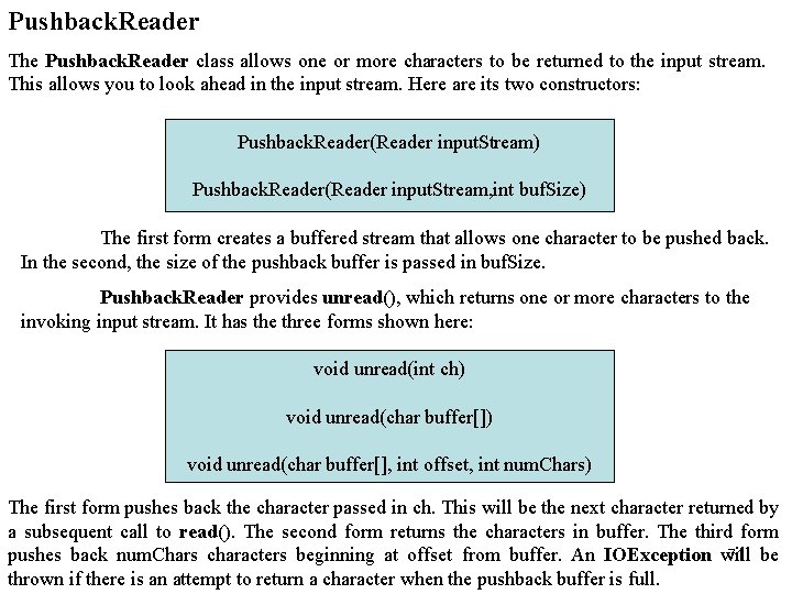 Pushback. Reader The Pushback. Reader class allows one or more characters to be returned