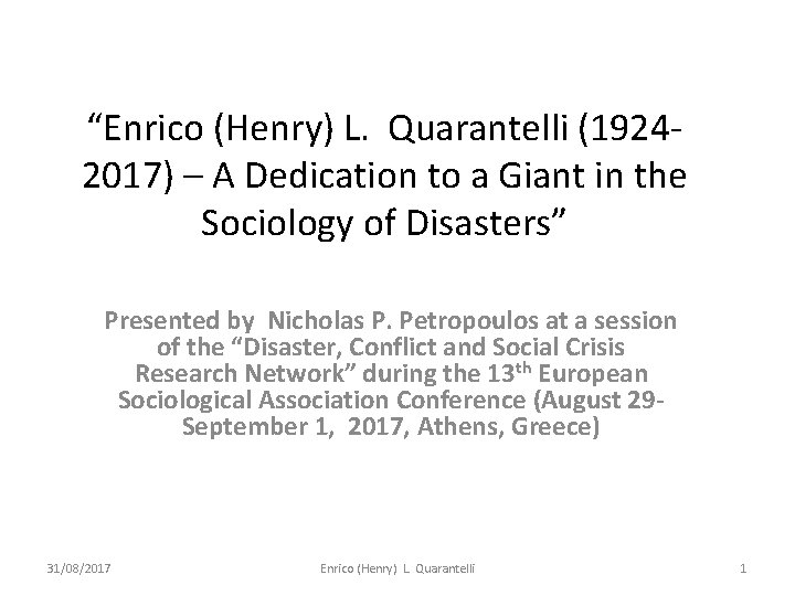 “Enrico (Henry) L. Quarantelli (19242017) – A Dedication to a Giant in the Sociology