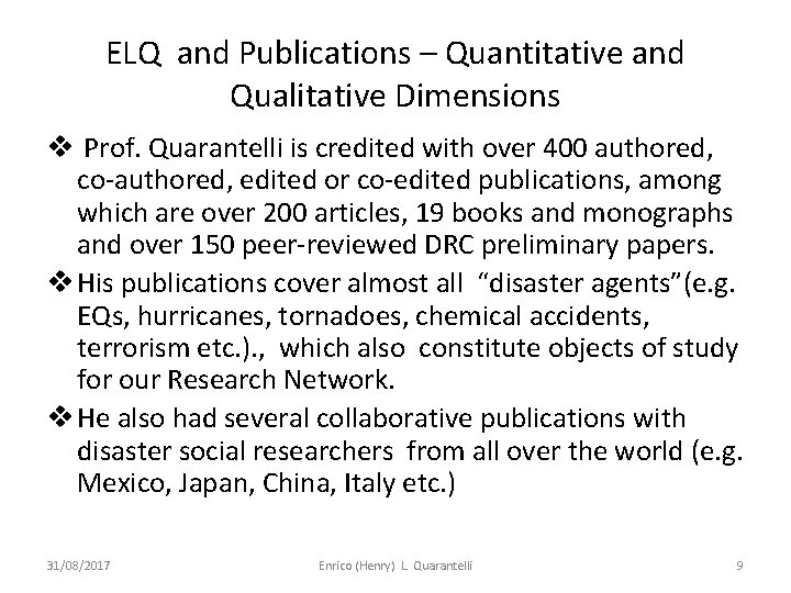 ELQ and Publications – Quantitative and Qualitative Dimensions v Prof. Quarantelli is credited with
