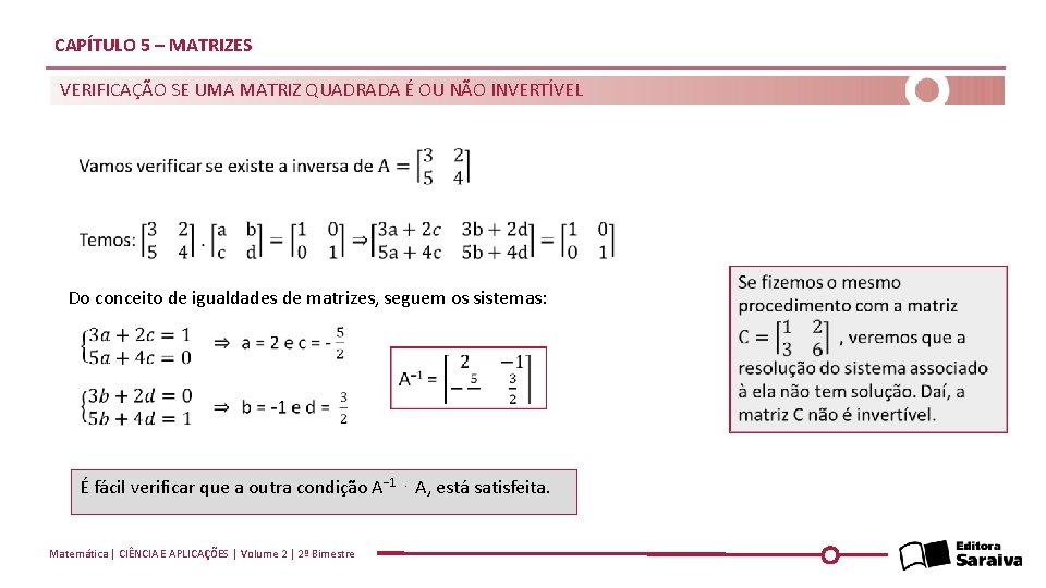 CAPÍTULO 5 – MATRIZES VERIFICAÇÃO SE UMA MATRIZ QUADRADA É OU NÃO INVERTÍVEL Do